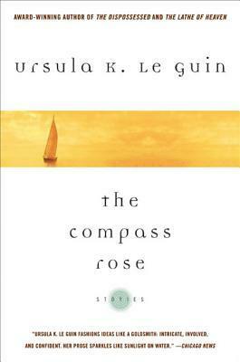 The Compass Rose: Stories by Ursula K. Le Guin