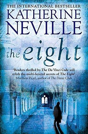 The Eight by Neville, Katherine (2009) Paperback by Katherine Neville, Katherine Neville