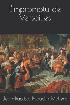 L'Impromptu de Versailles by Molière