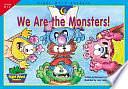 We Are the Monsters! by Rozanne Lanczak Williams