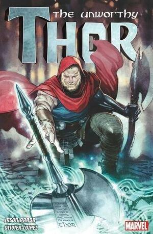 The Unworthy Thor Vol. 1 by Olivier Coipel, Jason Aaron