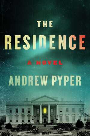 The Residence by Andrew Pyper