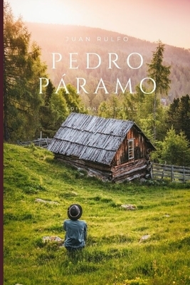 Pedro Páramo: Edición Especial by Juan Rulfo