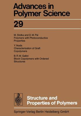 Structure and Properties of Polymers by Karel Dusek, Ann-Christine Albertsson, Akihiro Abe