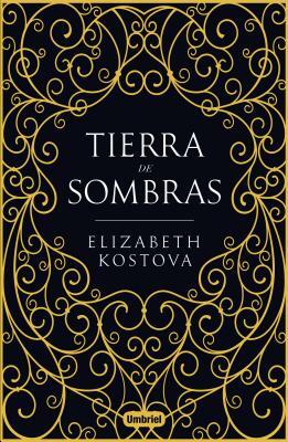 Tierra de Sombras by Elizabeth Kostova