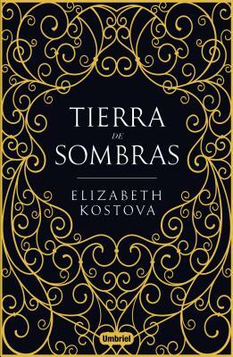 Tierra de Sombras by Elizabeth Kostova