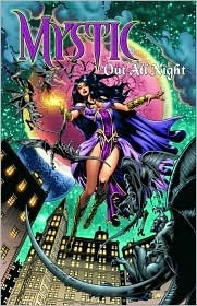 Mystic, Volume 4: Out All Night by Tony Bedard, Ron Marz