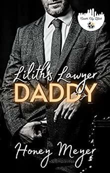 Lilith's Lawyer Daddy by Honey Meyer