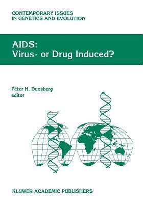 Aids: Virus- Or Drug Induced? by 