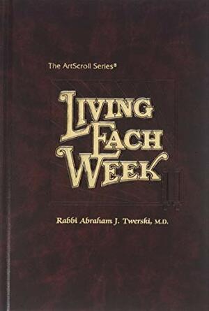 Living Each Week by Abraham J. Twerski
