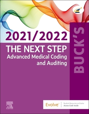 Buck's the Next Step: Advanced Medical Coding and Auditing, 2021/2022 Edition by Elsevier