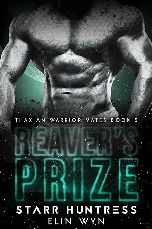 Reaver's Prize by Starr Huntress, Elin Wyn