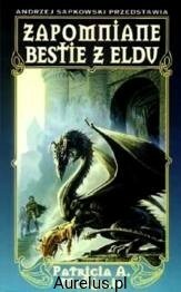 Zapomniane bestie z Eldu by Patricia A. McKillip