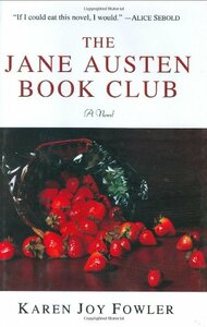 The Jane Austen Book Club by Karen Joy Fowler