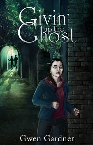 Givin' Up The Ghost by Gwen Gardner