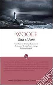 Gita al faro. Ediz. integrale by Virginia Woolf