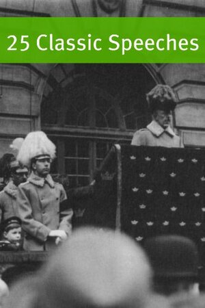 25 Classic Speeches by Jonathan Edwards, John F. Kennedy, Marcus Tullius Cicero, Abraham Lincoln