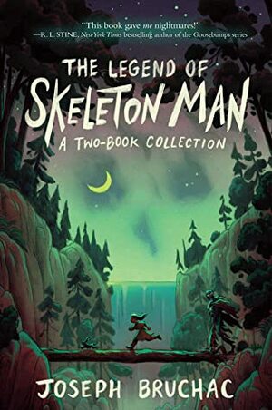 The Legend of Skeleton Man: Skeleton Man and The Return of Skeleton Man by Joseph Bruchac