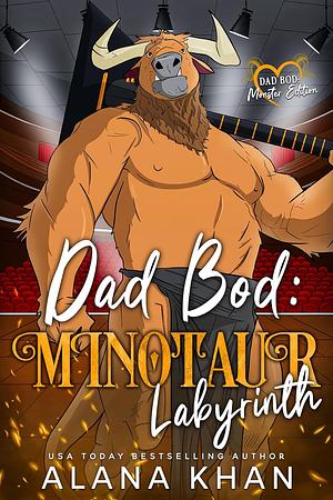 Dad Bod: Minotaur Labyrinth by Alana Khan