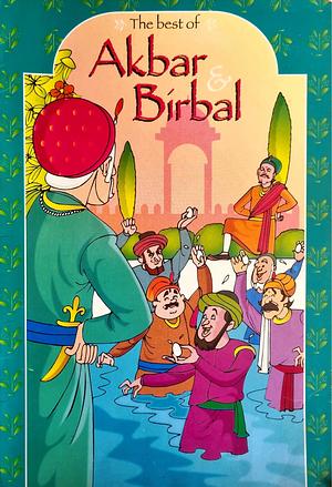 The Best of Akbar & Birbal by Chitra Shastri