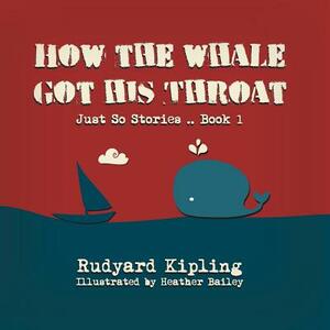 How the Whale got his Throat by Rudyard Kipling