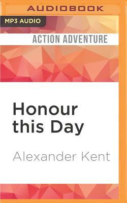 Honour This Day by Alexander Kent