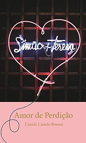 Love of Perdition by Antonio de Albuquerque, Camilo Castelo Branco