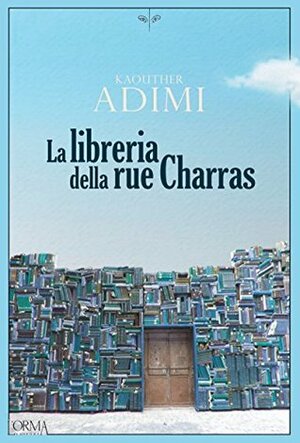 La libreria della rue Charras by Kaouther Adimi, Francesca Bononi