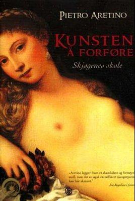 Kunsten å forføre - skjøgenes skole by Pietro Aretino