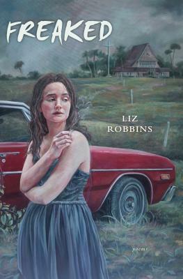 Freaked by Liz Robbins