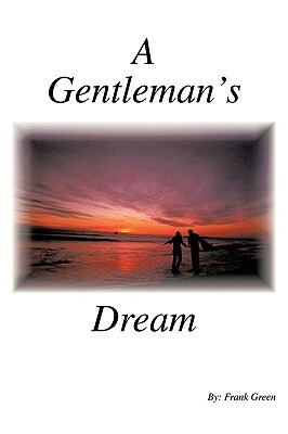 A Gentleman's Dream by Frank Green