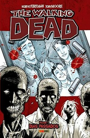 The Walking Dead, Vol. 1: Dias Passados by Tony Moore, Robert Kirkman