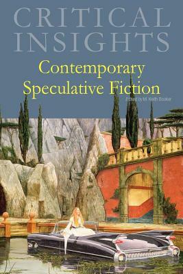 Critical Insights: Contemporary Speculative Fiction: Print Purchase Includes Free Online Access by 