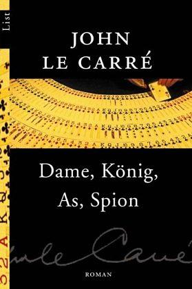 Dame, König, As, Spion by John le Carré