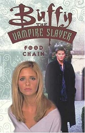 Buffy the Vampire Slayer: Food Chain by Christopher Golden, Doug Petrie, Cliff Richards