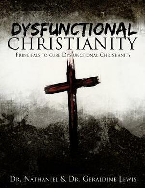 Dysfunctional Christianity by Nathaniel Lewis