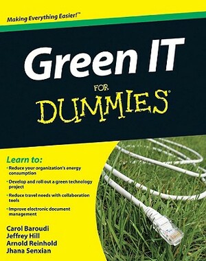 Green It for Dummies by Carol Baroudi, Arnold Reinhold, Jeffrey Hill