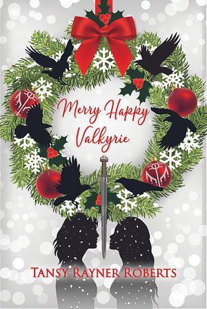 Merry Happy Valkyrie by Tansy Rayner Roberts