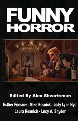 Funny Horror by Mike Resnick, Laura Resnick, Esther M. Friesner