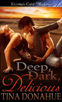 Deep, Dark, Delicious by Tina Donahue