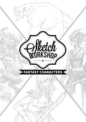 Sketch Workshop: Fantasy Characters by 