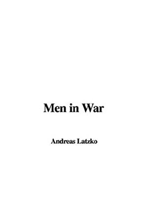 Men in War by Andreas Latzko