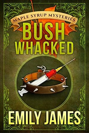 Bushwhacked by Emily James