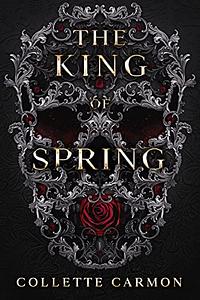 The King of Spring by Collette Carmon