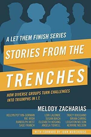 Stories From The Trenches: Volume 2 from the Let Them Finish series by Susan Ibach, Elizabeth Hosang, Randolph West, Rie Irish, Angela Tidwell, Tracy Boggiano, Melody Zacharias, Sage Franch, Kellyn Pot'vin-Gorman, Lori LaLonde