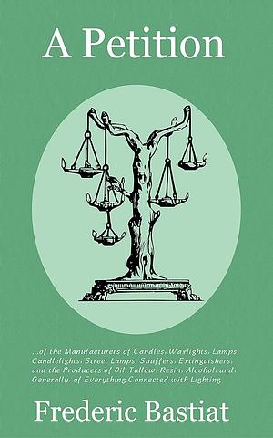 The Candlemaker's Petition by Frédéric Bastiat