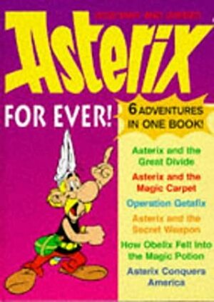 Asterix Forever! by René Goscinny, Albert Uderzo