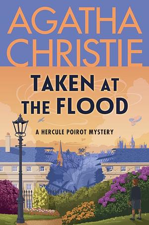 Taken at the Flood by Agatha Christie