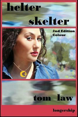 Helter Skelter 2nd Edition Colour by Tom Law