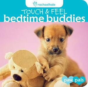 Touch & Feel: Bedtime Buddies by Rachael Hale